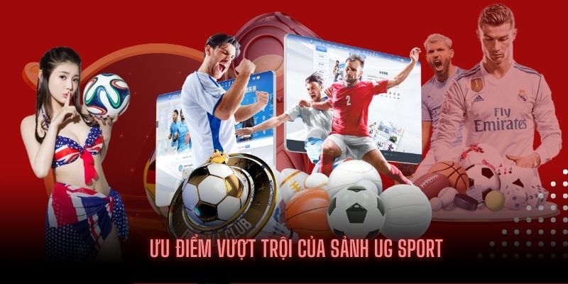 Sảnh UG Sport với nhiều ưu điểm nổi bật